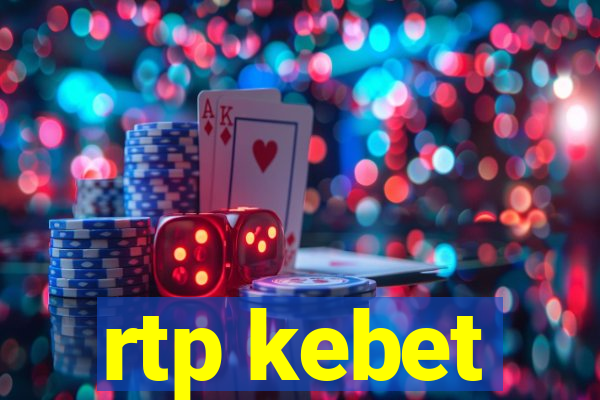 rtp kebet